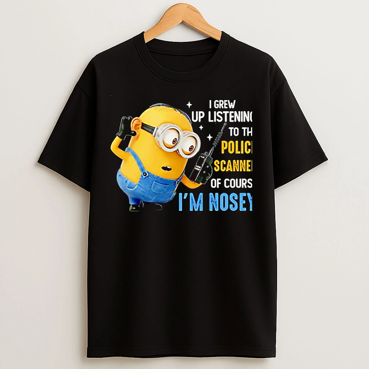 Classic I Grew Up Listening To The Police Scanner Of Course Im Nosey Minion Christmas T Shirts