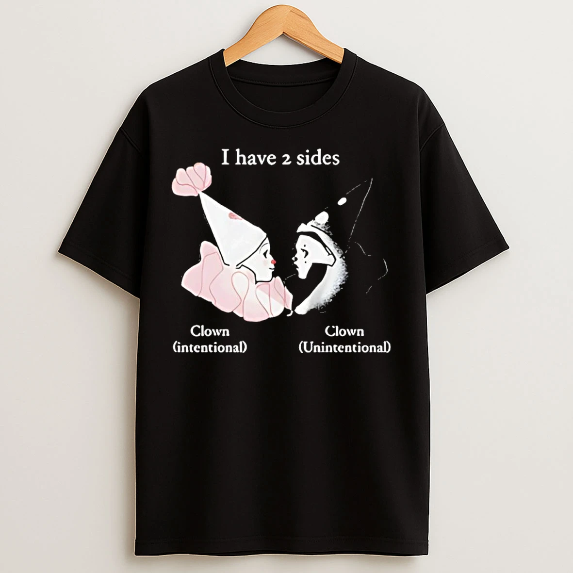 Classic I Have 2 Sides Clown T Shirts