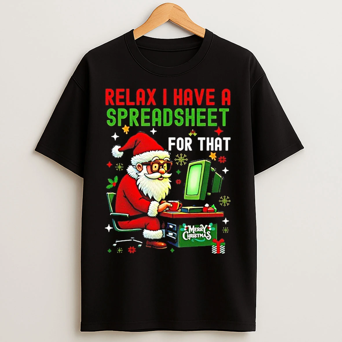 Classic I Have A Spreadsheet For That Christmas T Shirts