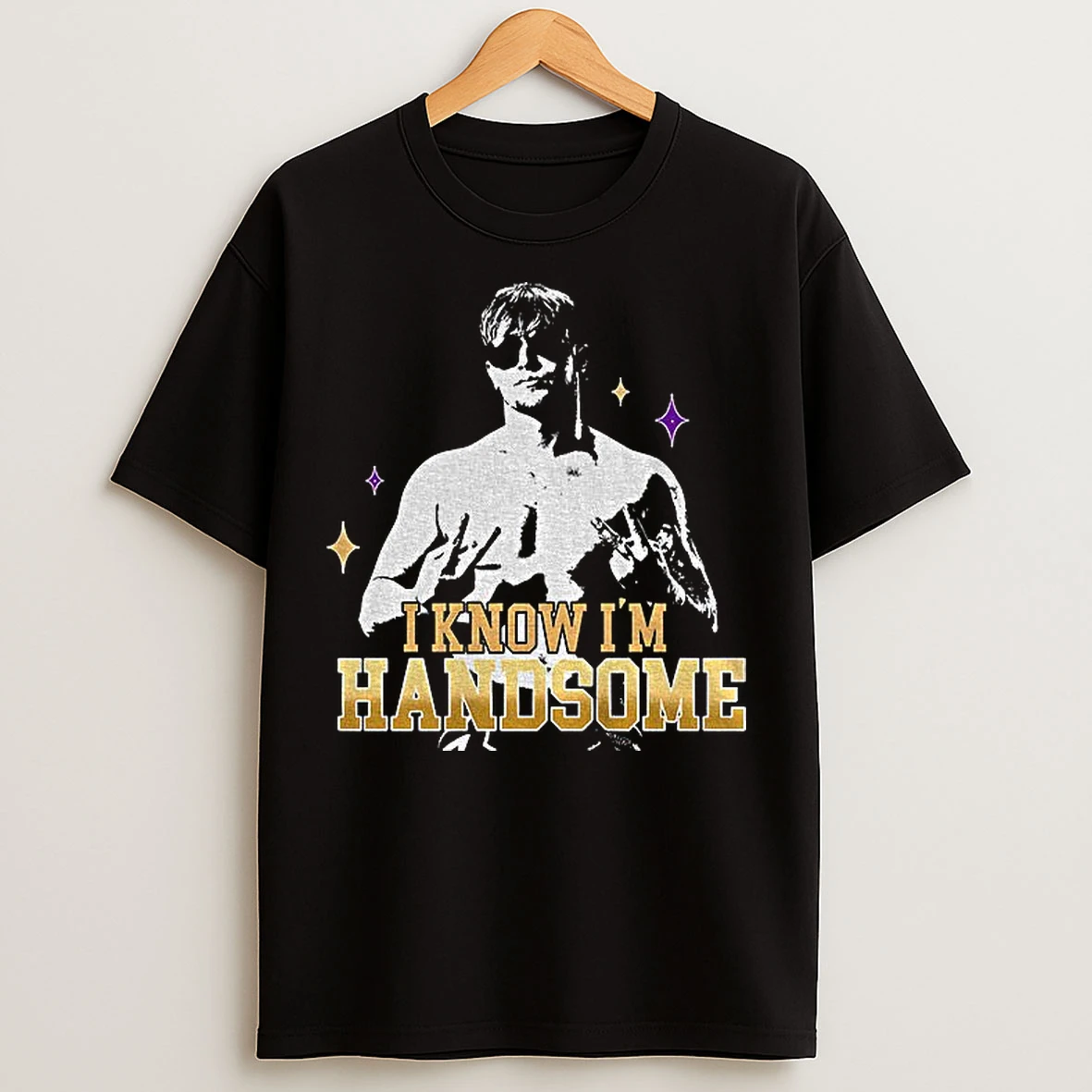 Classic I Know Im Handsome T Shirts