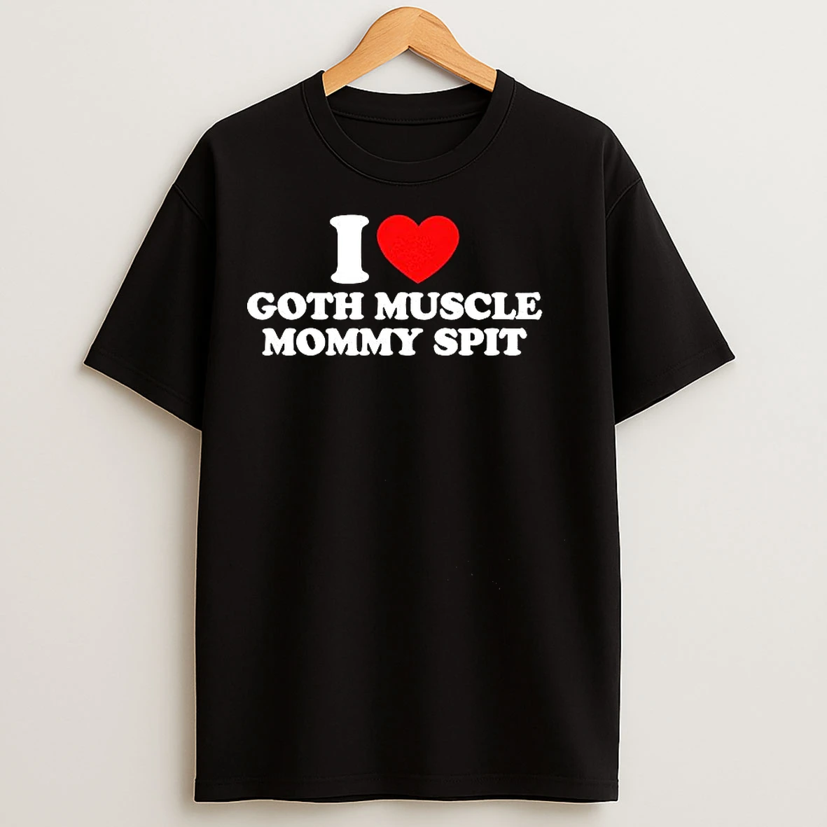 Classic I Love Goth Muscle Mommy Spit Heat T Shirts