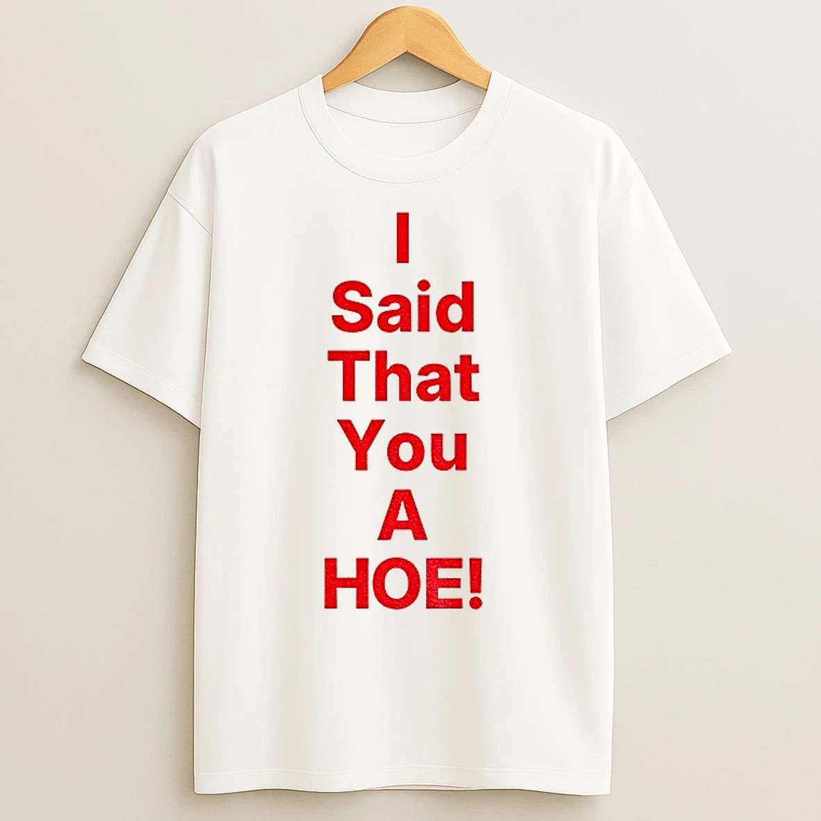 Classic I Said That You A Hoe Miss Rebels Football Nfl 2025 T Shirts