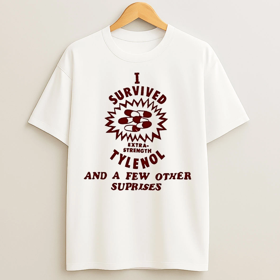 Classic I Survived Extra Strength Tylenol And A Few Other Surprises T Shirts