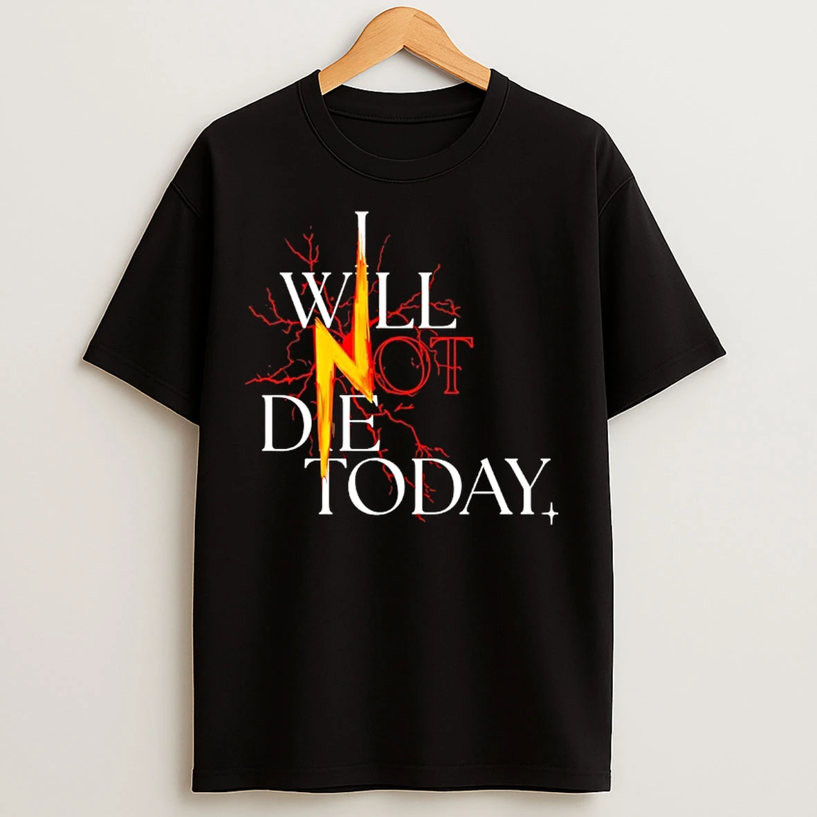 Classic I Will Not Die Today Lightning T Shirts