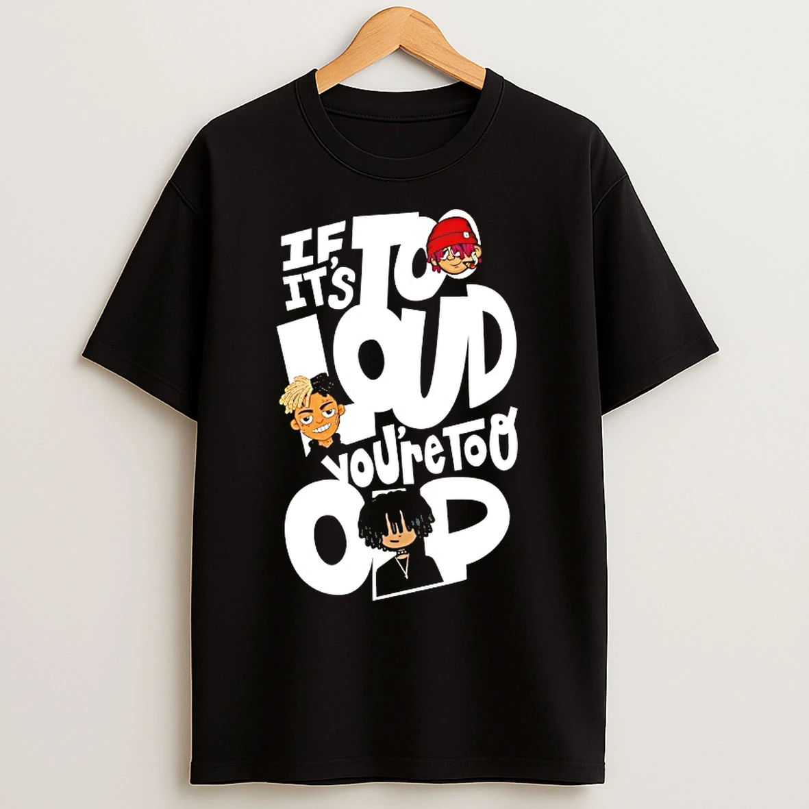Classic If Its Loud Youre Too Old T Shirts