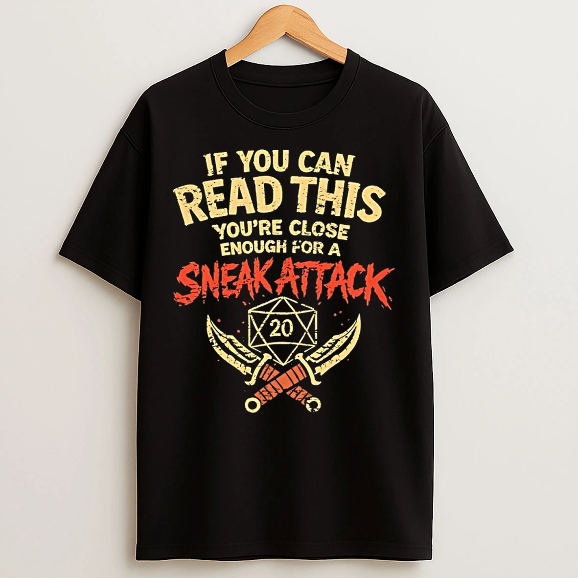 Classic If You Can Read This Youre Close Enough For A Sneak Attack D20 T Shirts