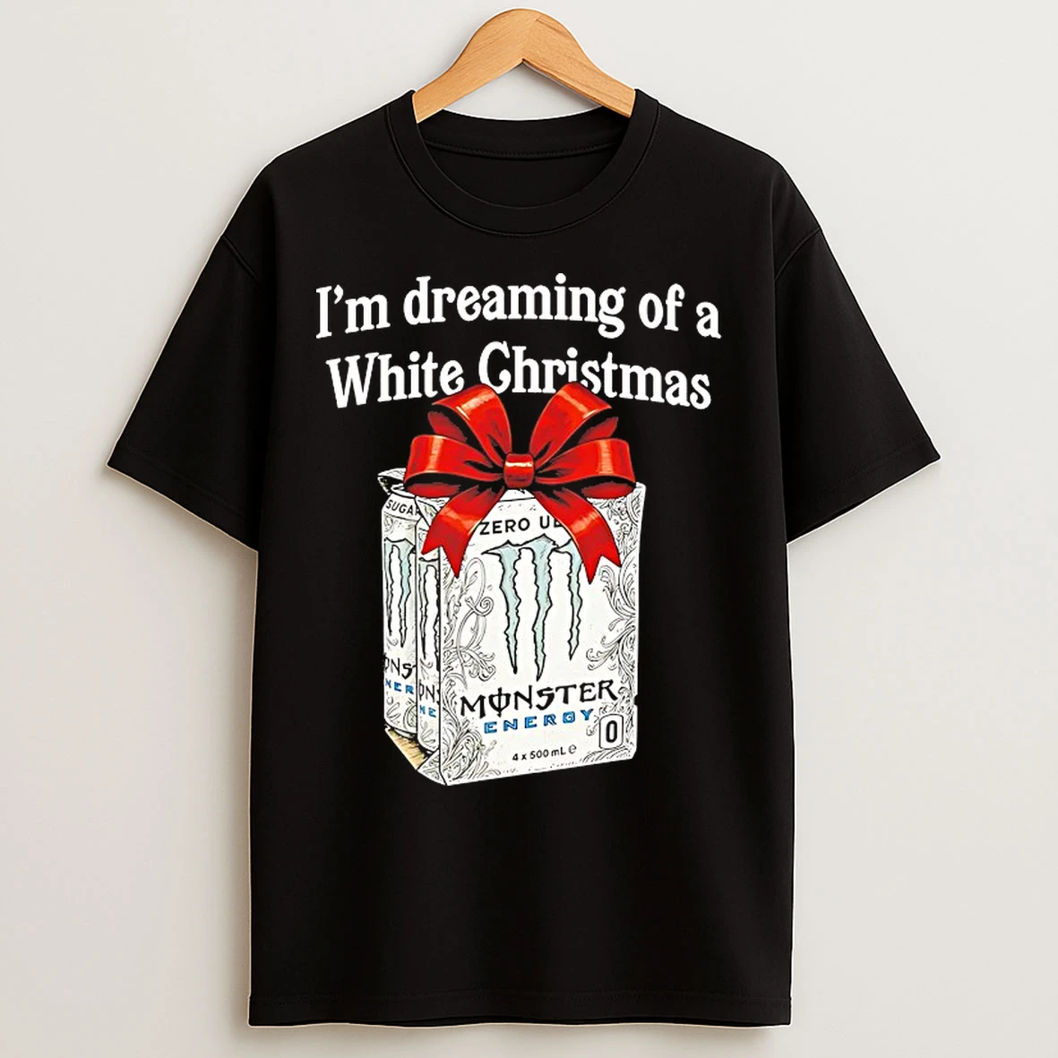 Classic Im Dreaming Of A White Christmas Monster T Shirts