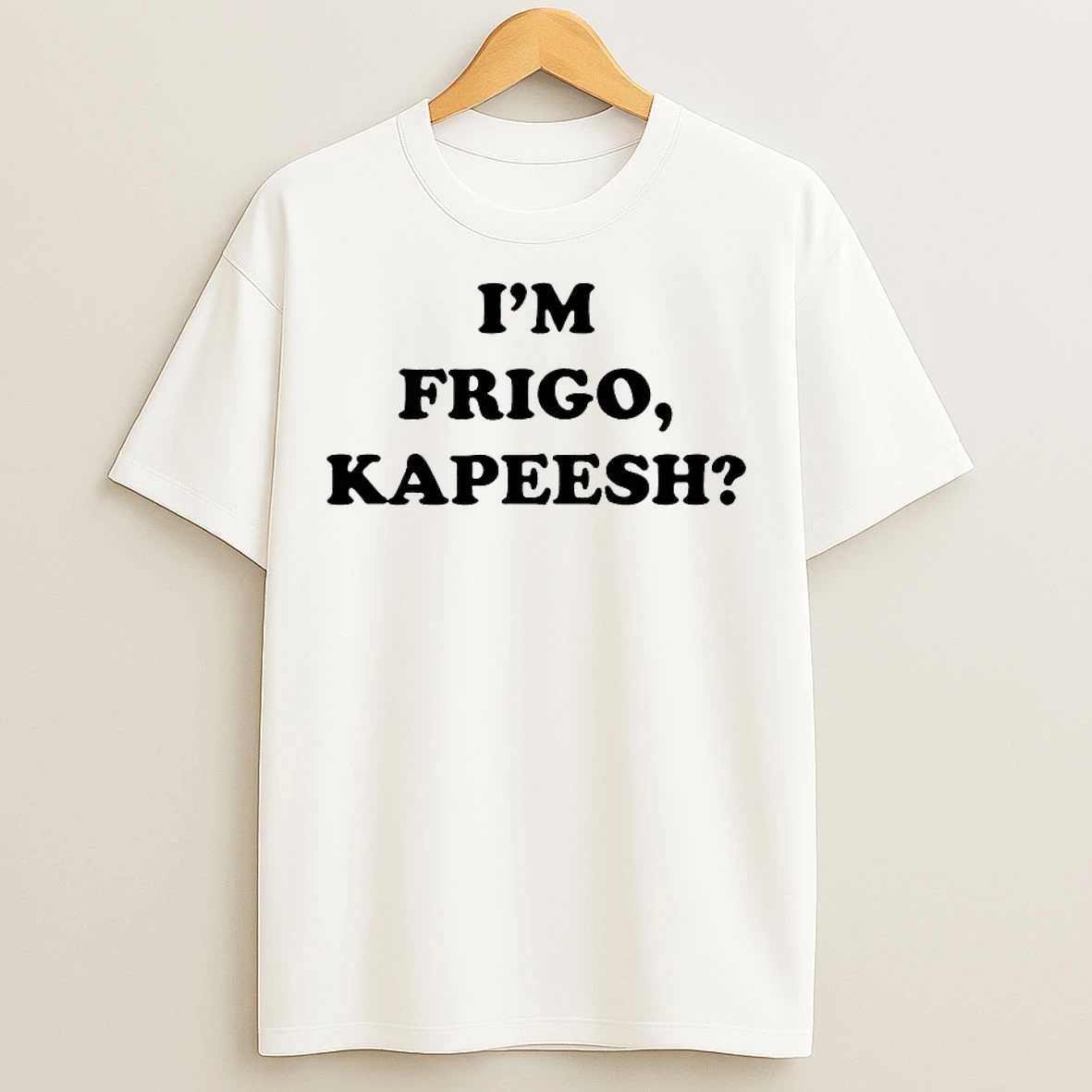 Classic Im Frigo Kapeesh T Shirts