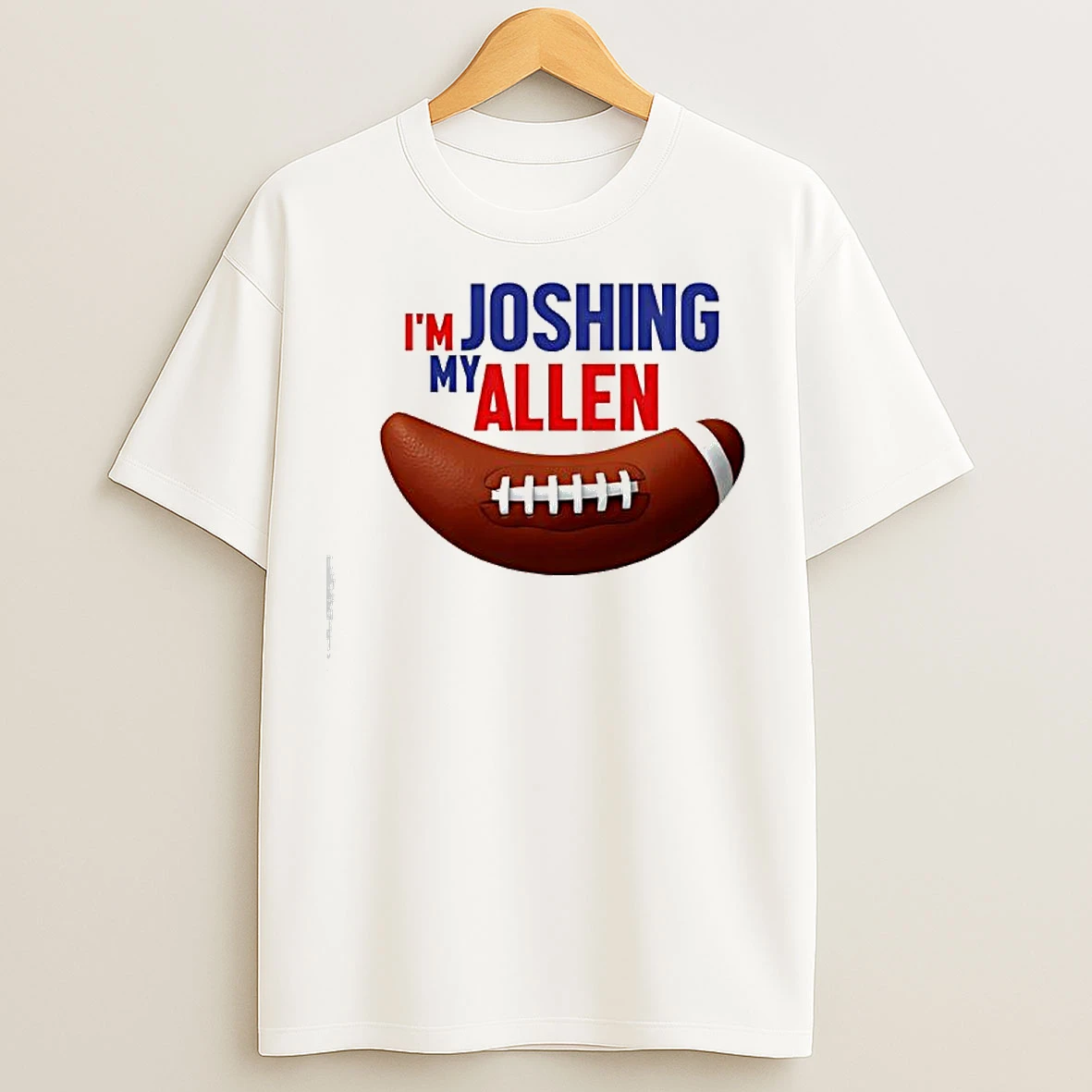 Classic Im Joshing My Allen Buffalo Bills Quarterback T Shirts