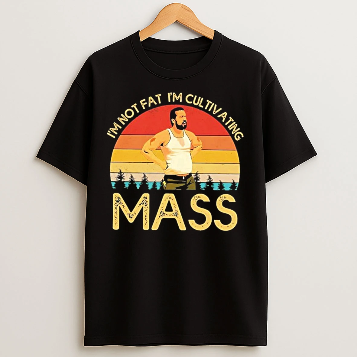 Classic Im Not Fat Im Cultivating Mass Vintage T Shirts