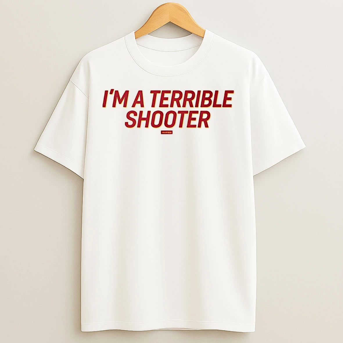 Classic Im A Terrible Shooter T Shirts