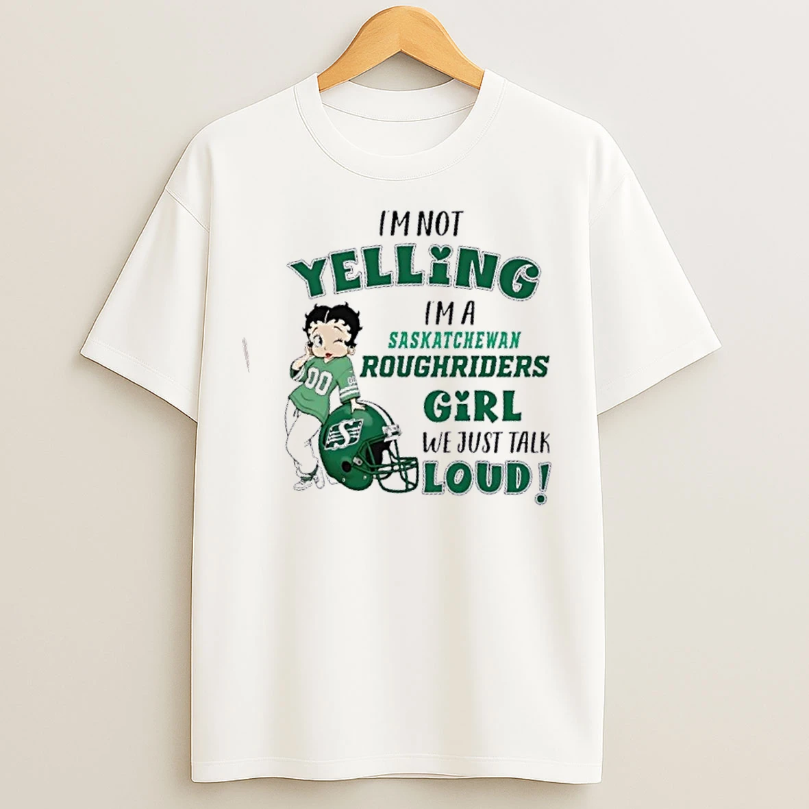 Classic Im Not Yelling Im A Saskatchewan Roughriders Girl We Just Talk Loud T Shirts
