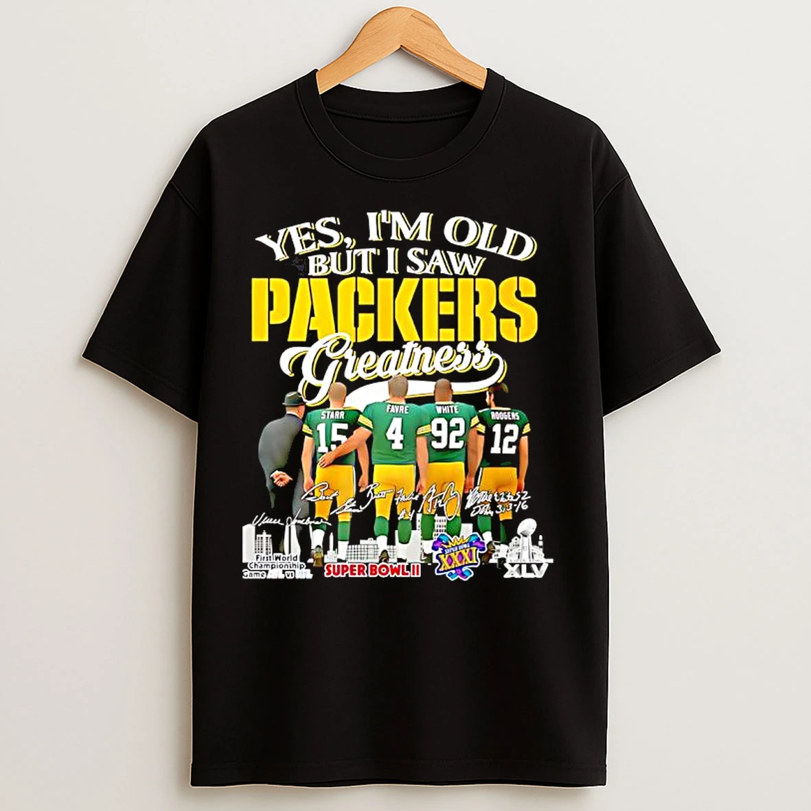 Classic Im Old But I Saw Packers Greatness First World Championship Super Bowl T Shirts