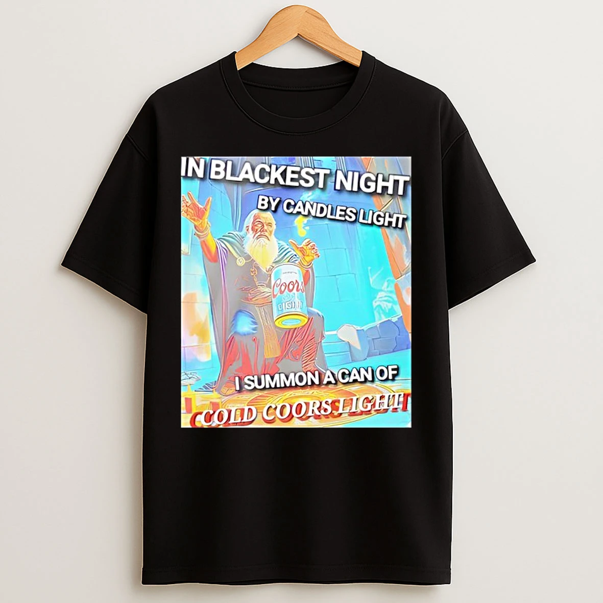Classic In Blackest Night By Candle Light I Summon A Can Of Cold Coors Light T Shirts