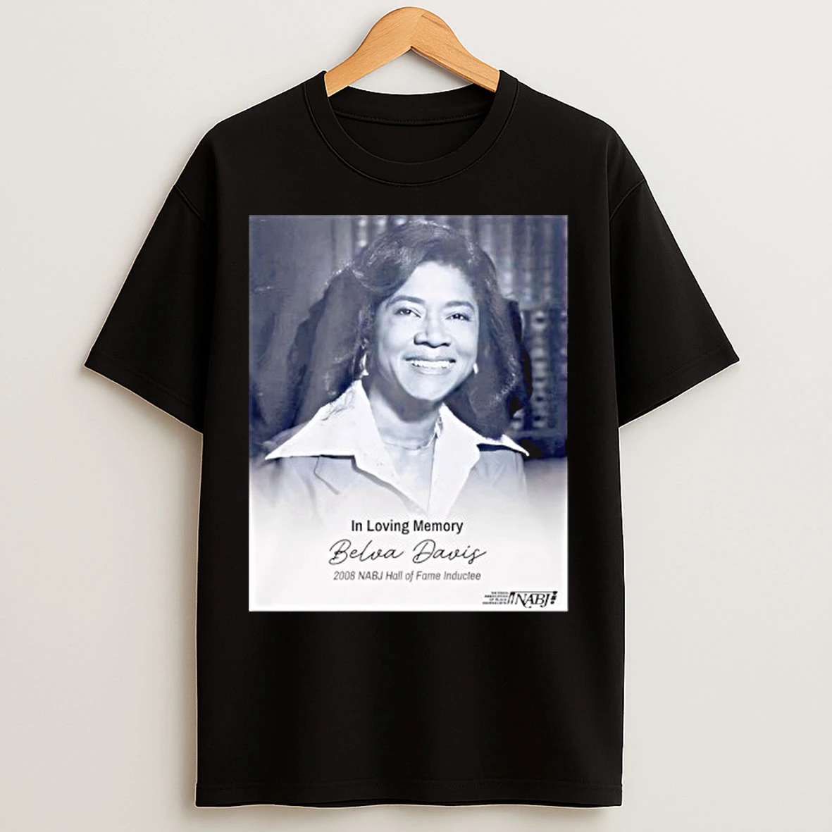 Classic In Loving Memory Belva Davis 2008 Nabj Hall Of Fame Inductee T Shirts