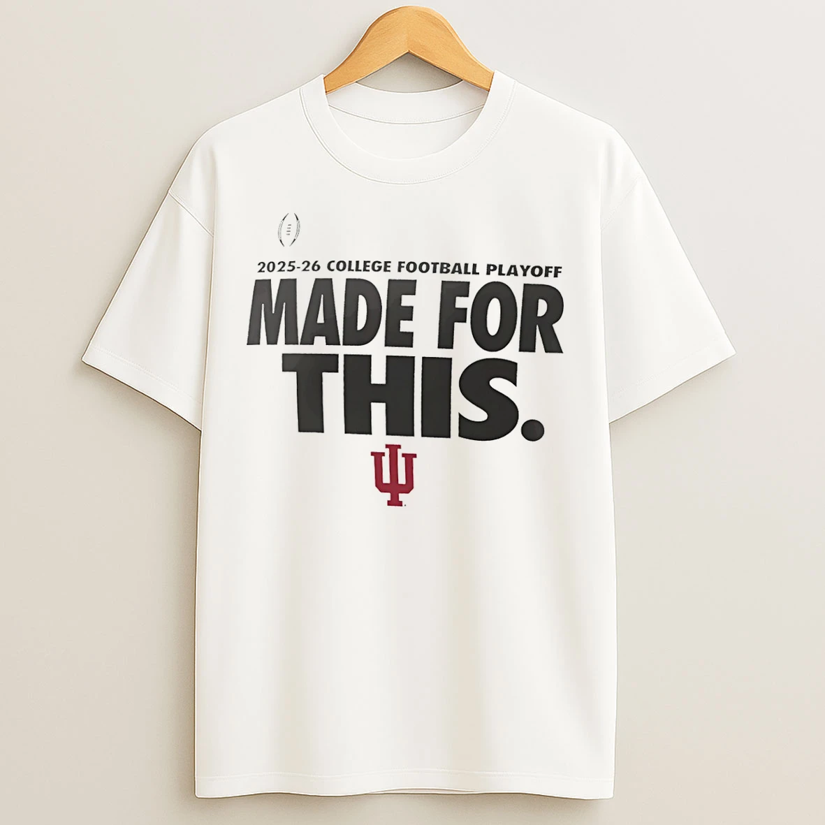 Classic Indiana Hoosiers 2025 26 College Football Playoff Made For This T Shirts