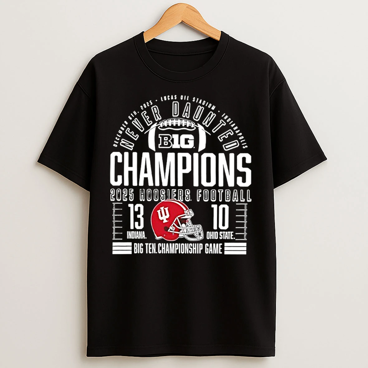 Classic Indiana Hoosiers 2025 Big Ten Football Champions Never Daunted Slogan T Shirts