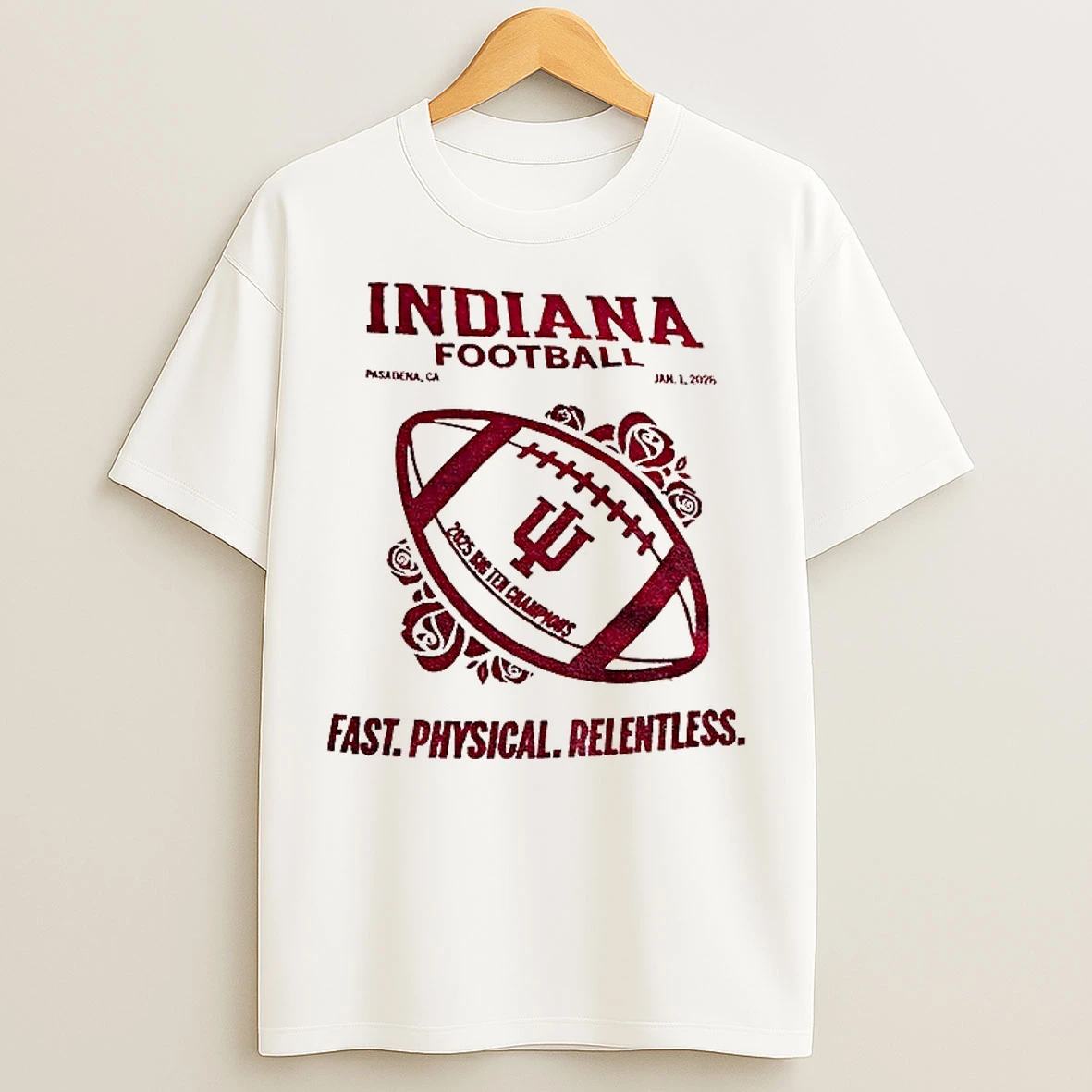 Classic Indiana Hoosiers Football Rose Bowl Game Fast Physical Relentless 2025 T Shirts