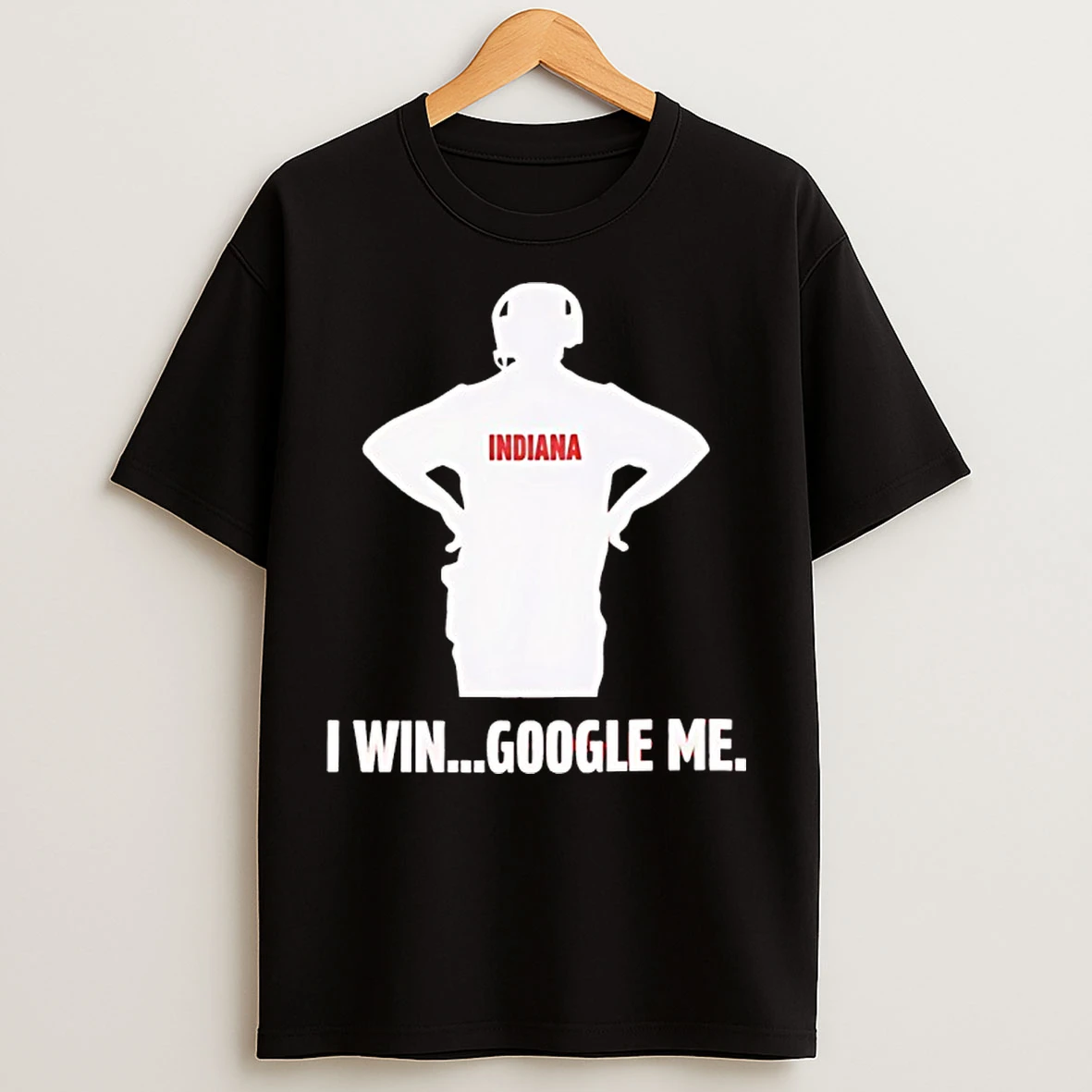Classic Indiana Hoosiers I Win Google Me T Shirts