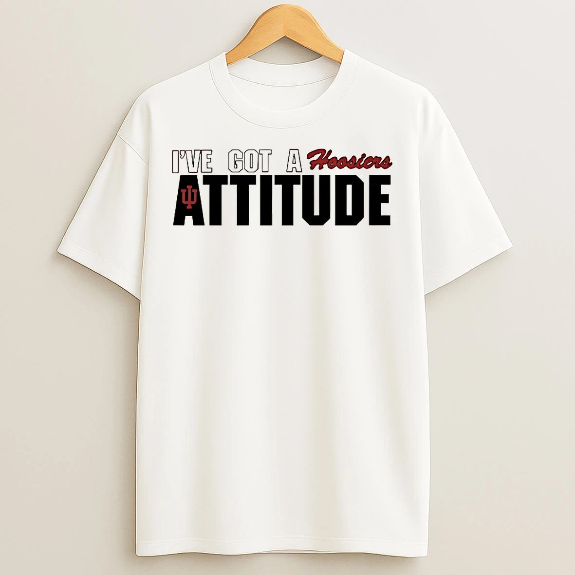 Classic Indiana Hoosiers Ive Got A Hoosiers Attitude T Shirts