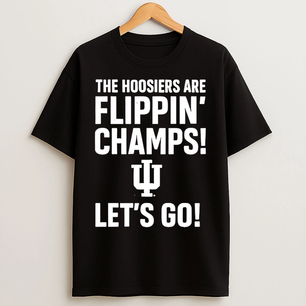 Classic Indiana Hoosiers The Hoosiers Are Flippin Champs Lets Go T Shirts