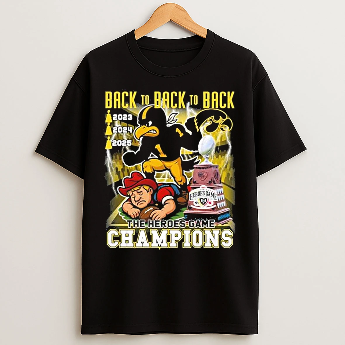 Classic Iowa Hawkeyes Mascot Back 2 Back 2 Back The Heroes Game Champions T Shirts