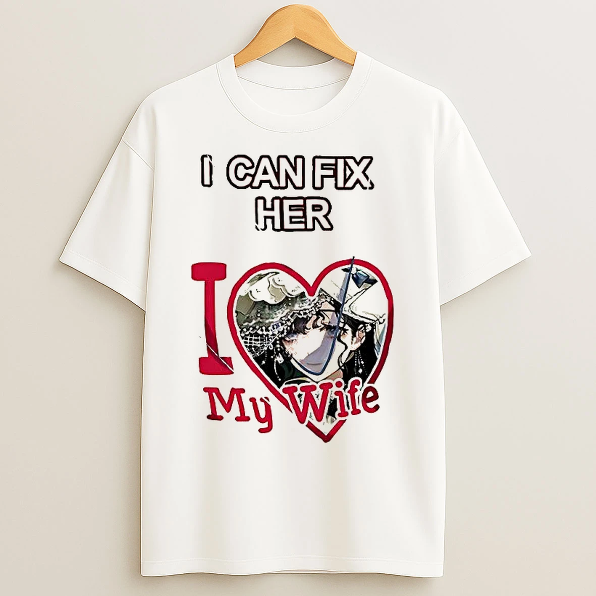 Classic Isolde Reverse 1999 I Can Fix Her I Love My Wife T Shirts