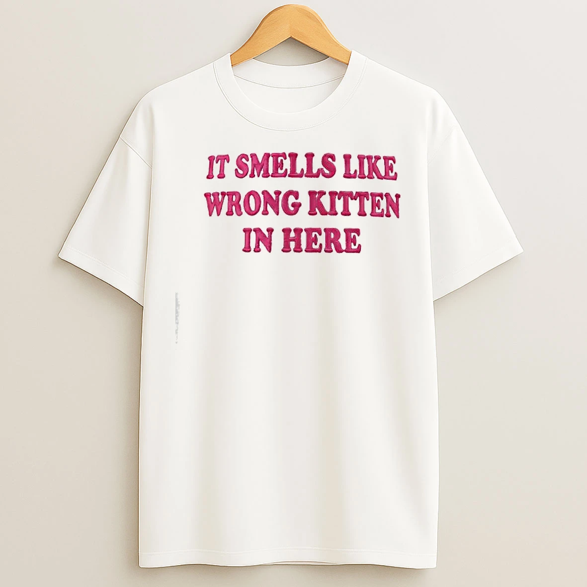 Classic It Smells Like Wrong Kitten In Here T Shirts
