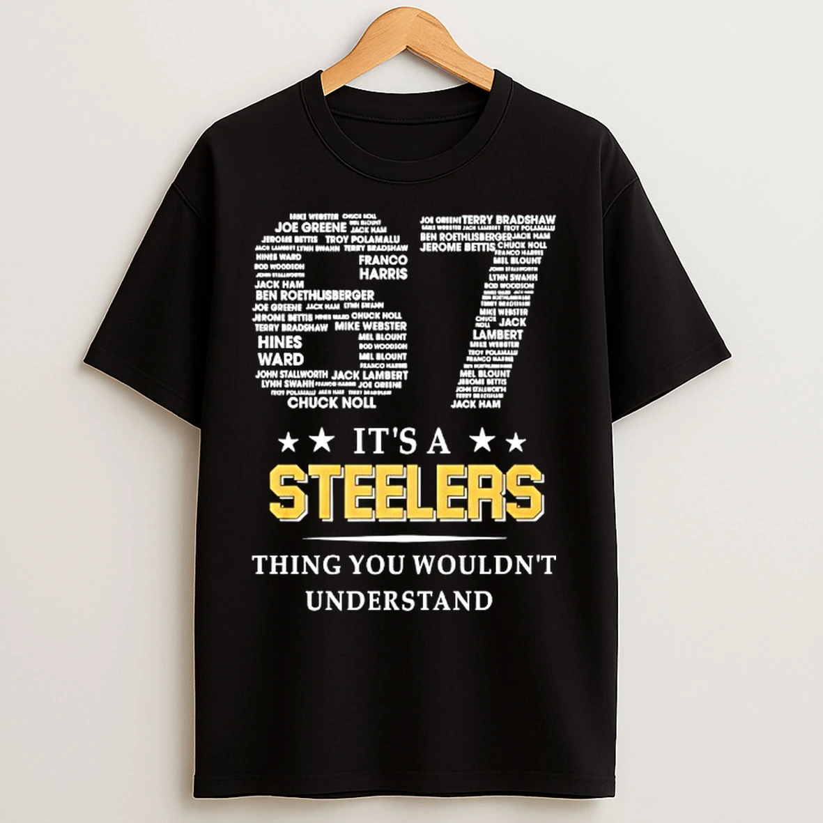 Classic Its A Steelers Thing You Wouldnt Understand T Shirts