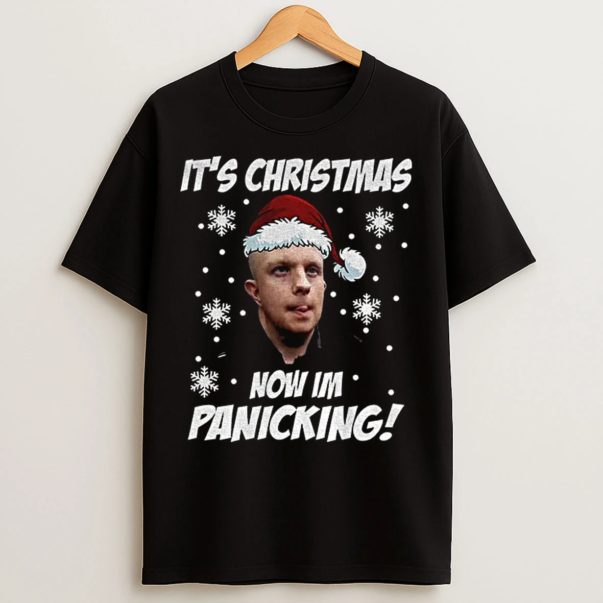 Classic Its Christmas Now Im Panicking Funny Christmas Meme T Shirts