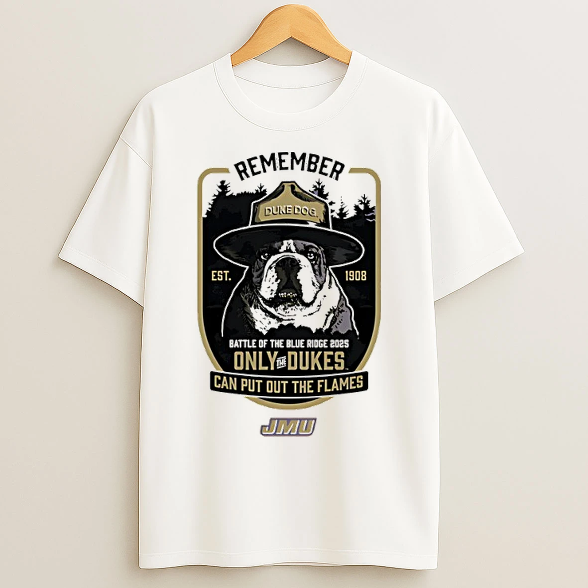 Classic Jmu Dukes Smokey The Duke Dog Battle Of The Blue Ridge 2025 Only The Dukes Can Put Out The Flames T Shirts