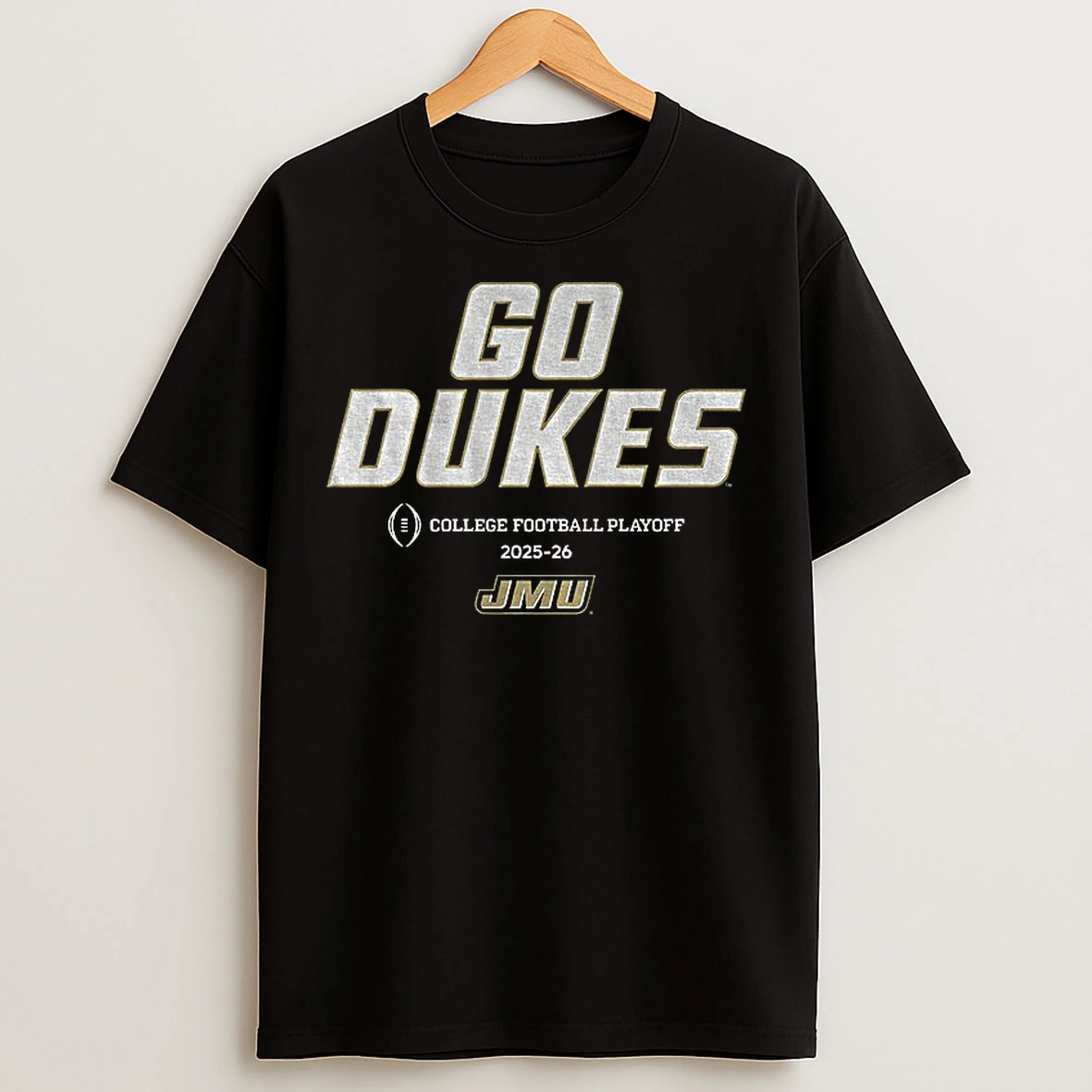 Classic James Madison Dukes Football 2025 Cfp Team Slogan Go Dukes College Football Playoff 2025 2026 T Shirts