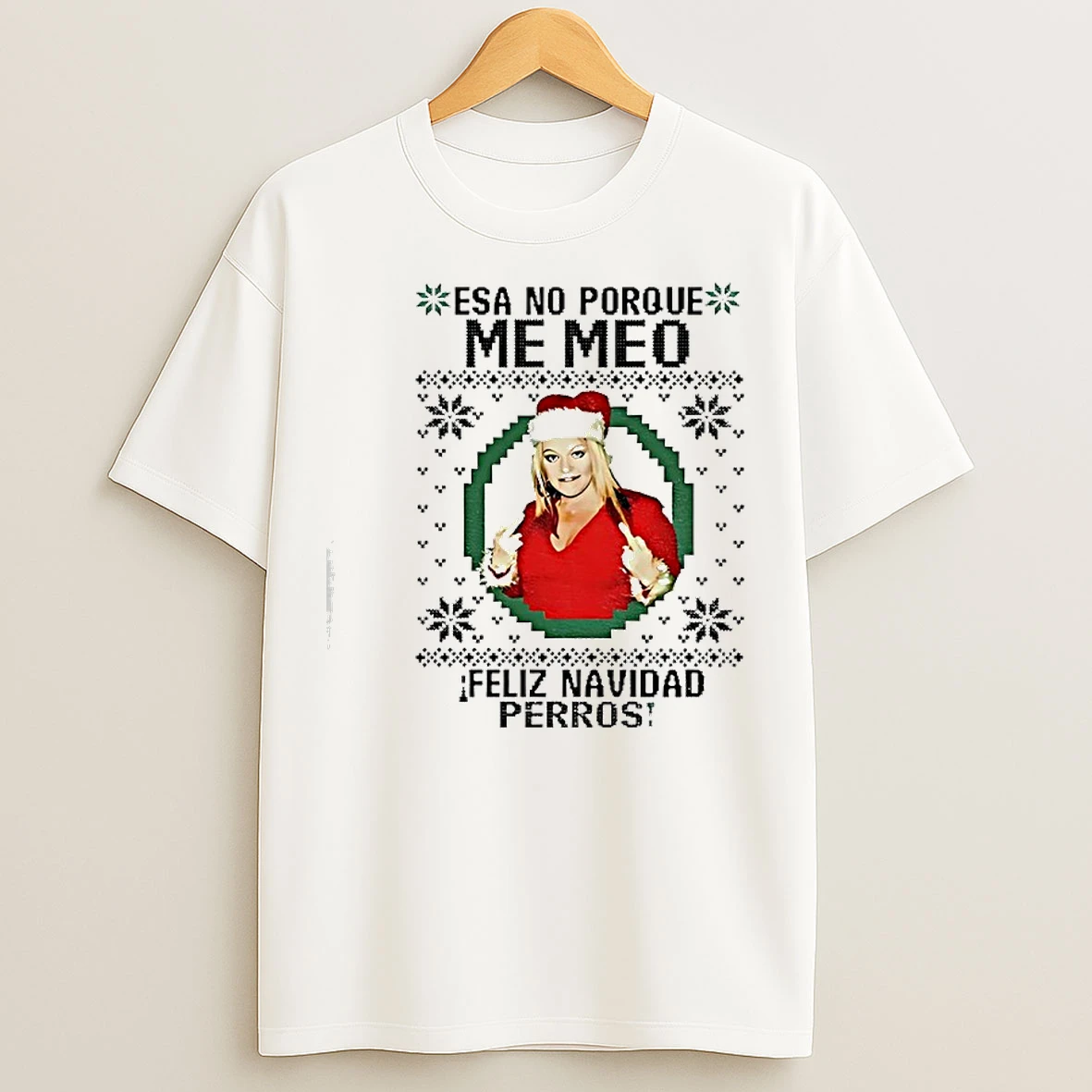 Classic Jenni Rivera Esa No Porque Me Meo Feliz Navidad Perros Christmas T Shirts