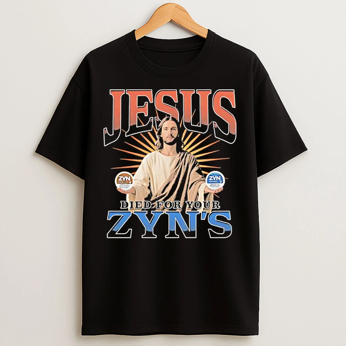 Classic Jesus Died For Your Zyns Graphic T Shirts