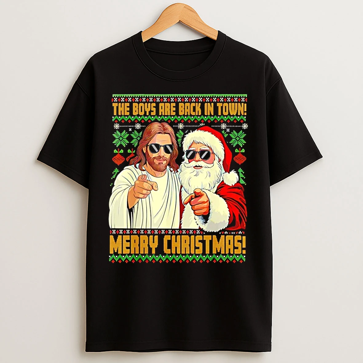 Classic Jesus Santa The Boys Are Back In Town Merry Christmas T Shirts
