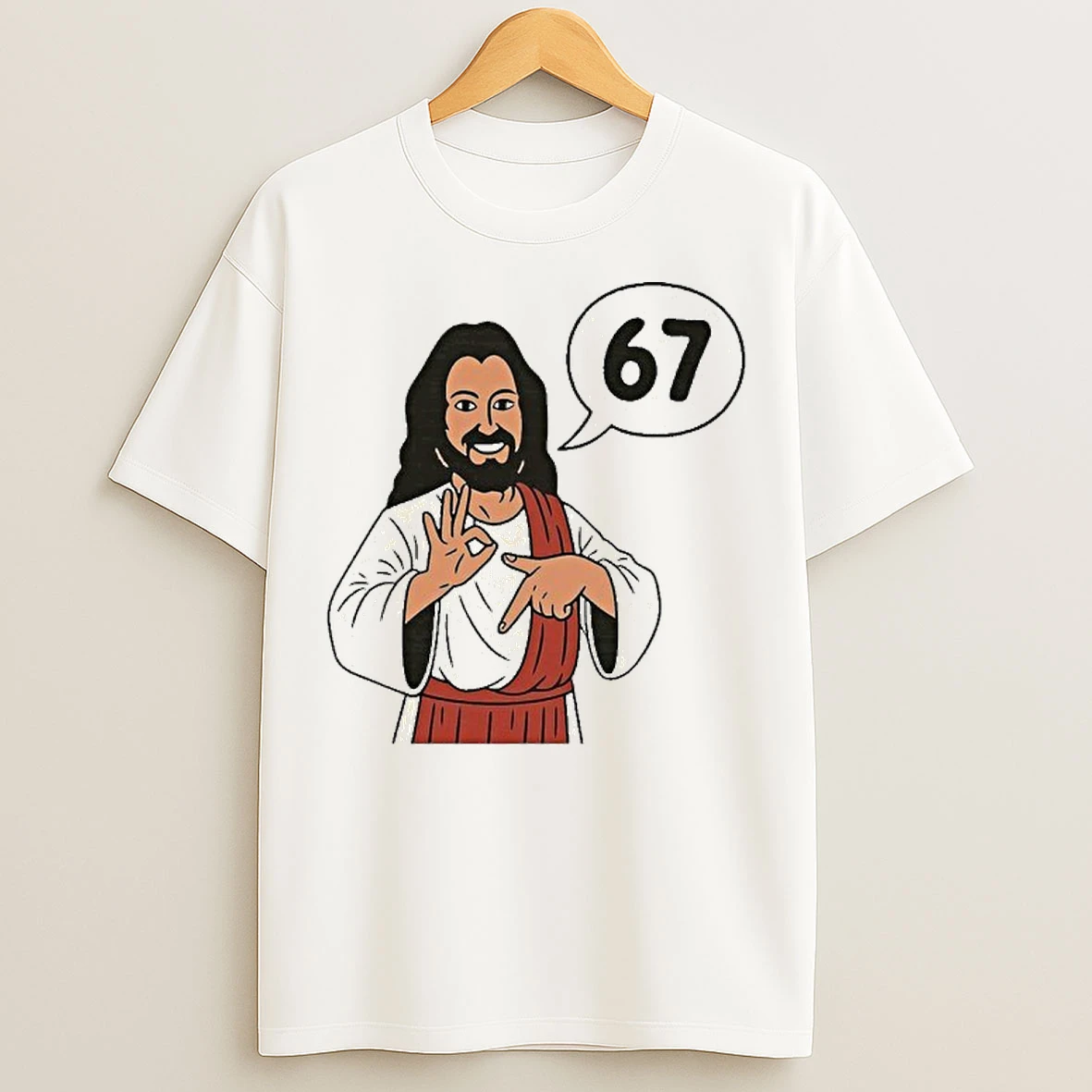 Classic Jesus Says 67 T Shirts