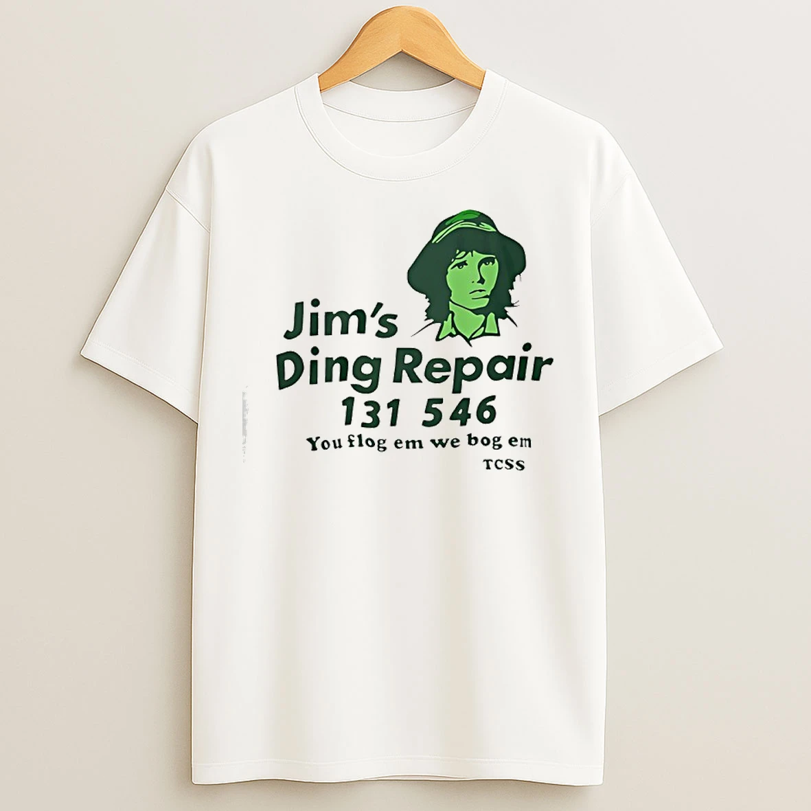 Classic Jims Ding Repair 1311 546 You Flog Em We Bog Em Tcss T Shirts