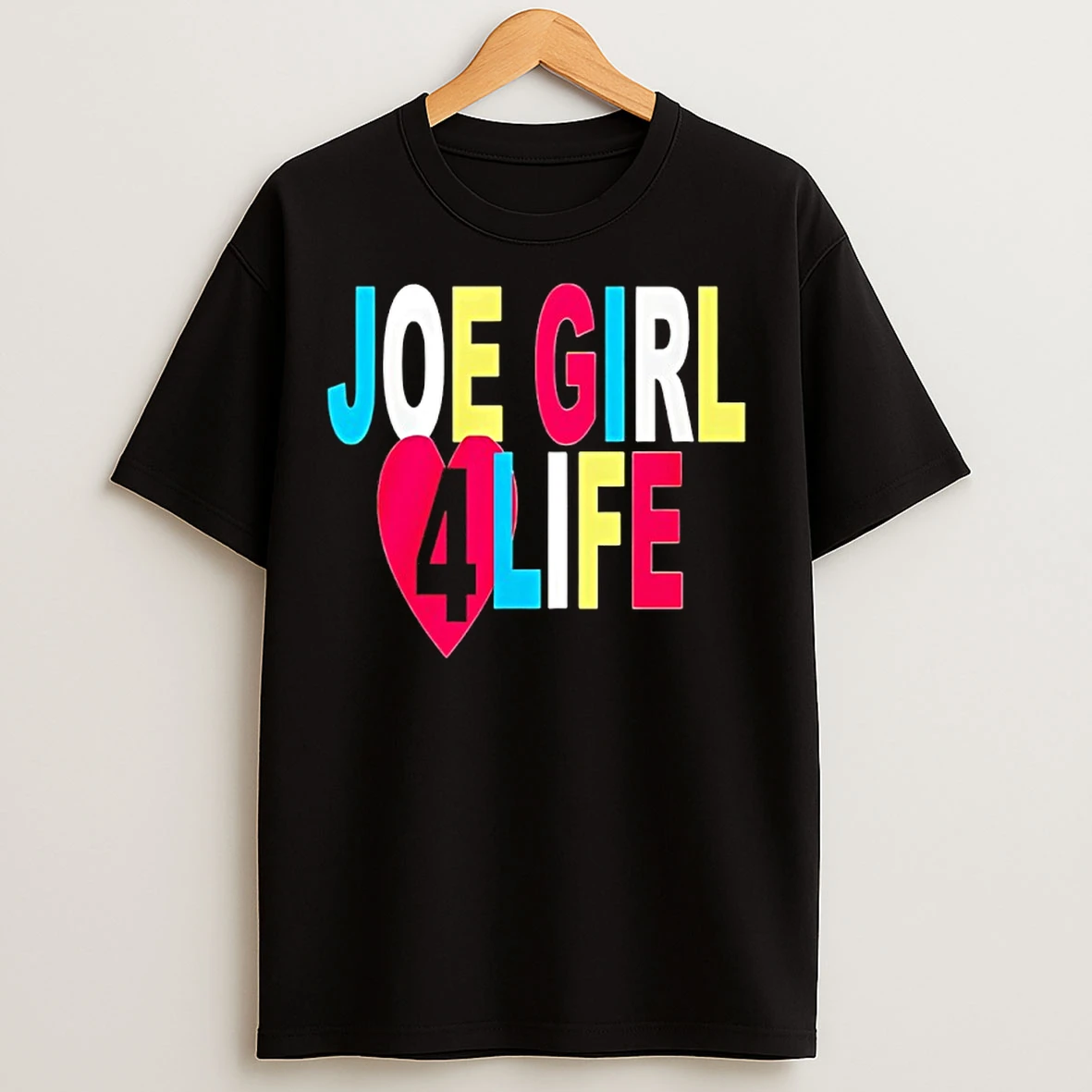 Classic Joe Girl 4 Life Heart T Shirts