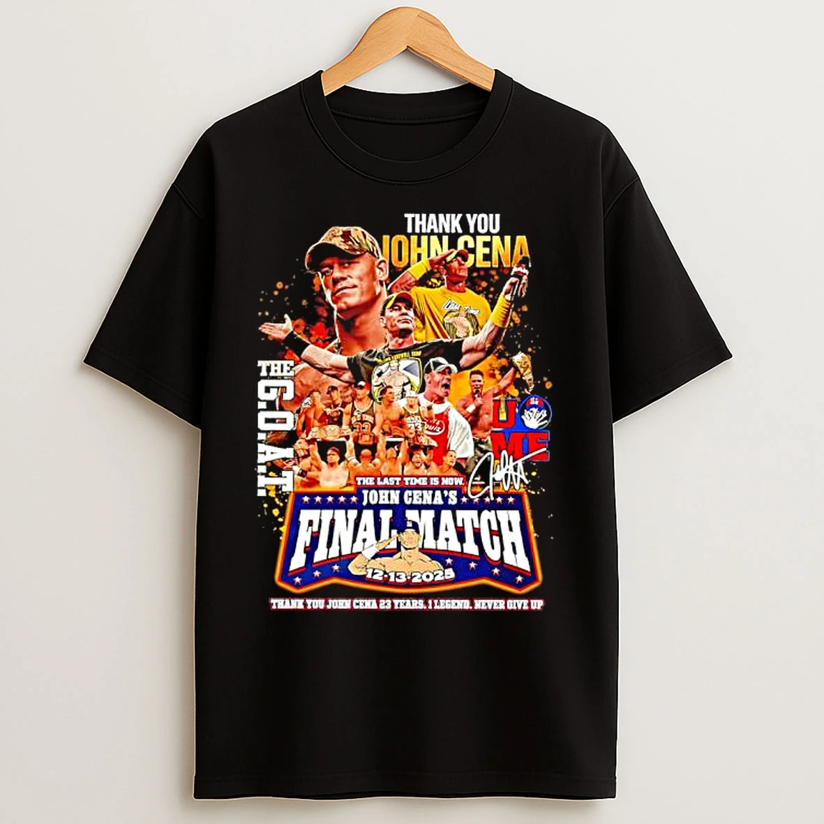 Classic John Cena The G O A T Final Match Thank You Signature T Shirts