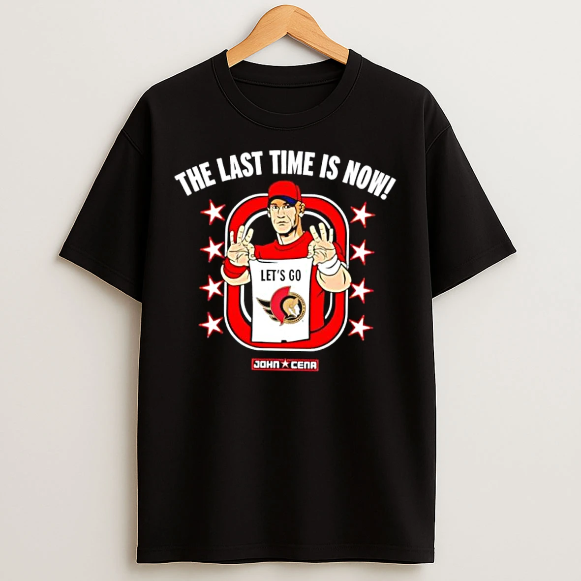 Classic John Cena The Last Time Is Now Lets Go Ottawa Senators T Shirts