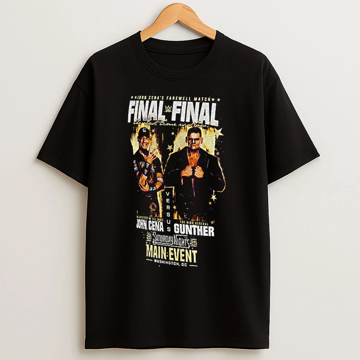 Classic John Cena Vs Gunther Farewell Match Final Final Saturday Nights 2025 Main Event Washington Dc T Shirts