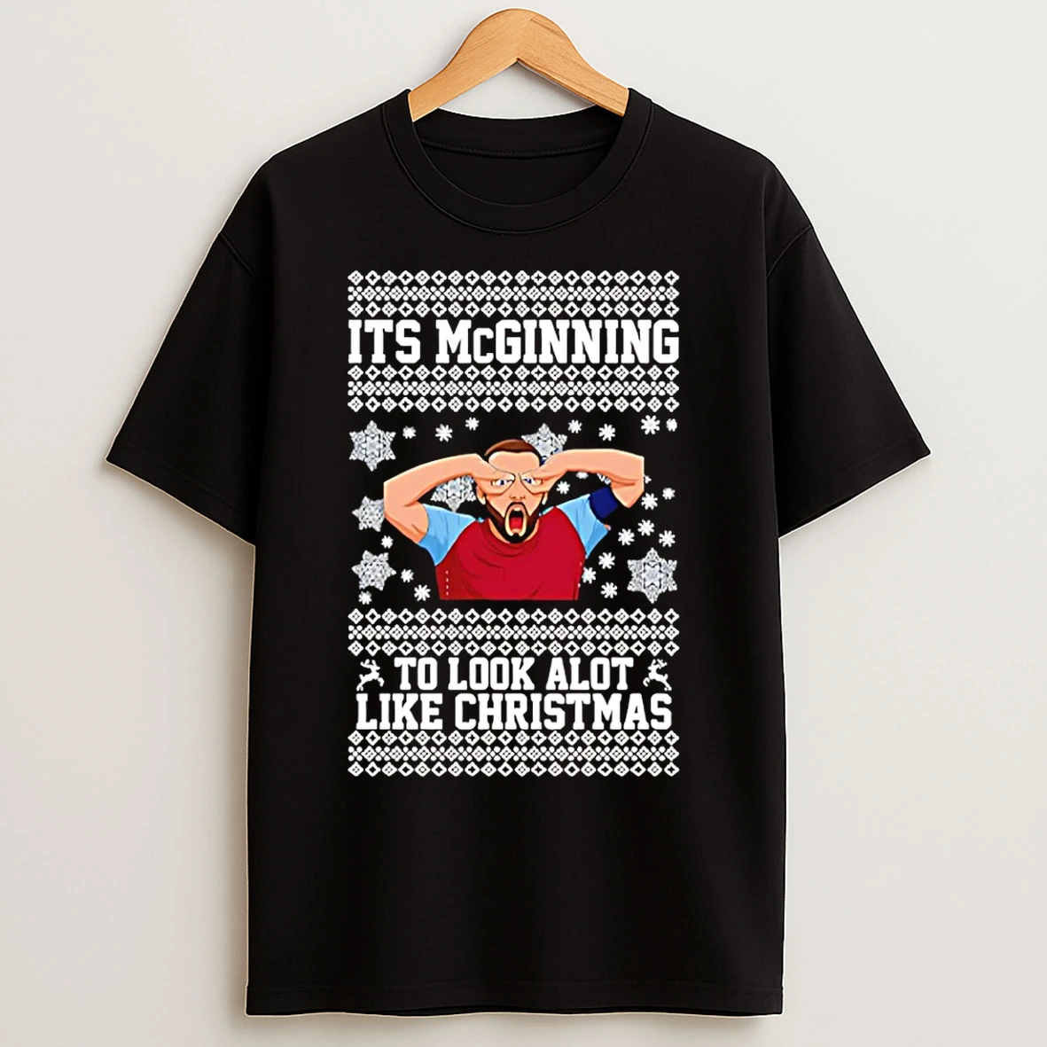 Classic John Mcginn Its Mcginning To Look A Lot Like Christmas Ugly T Shirts