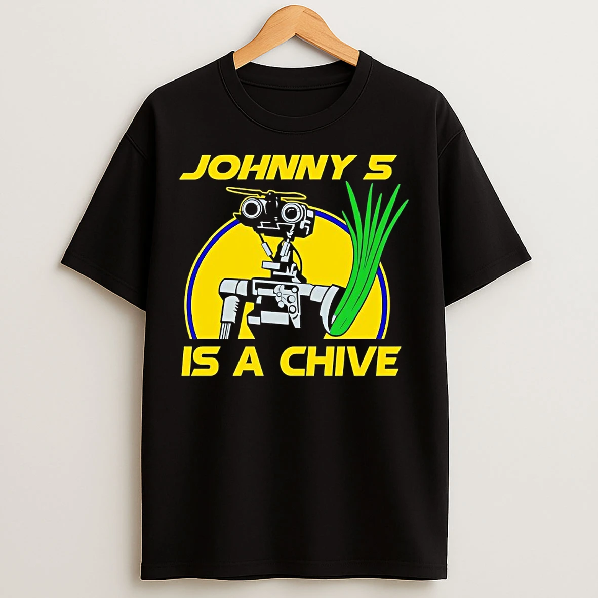 Classic Johnny 5 Is A Chive T Shirts