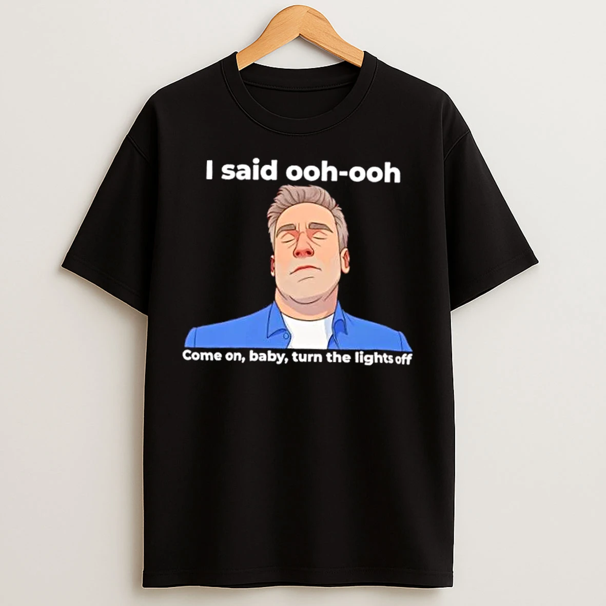 Classic Jon Hamm I Said Ooh Ooh Come On Baby Turn The Lights Off T Shirts