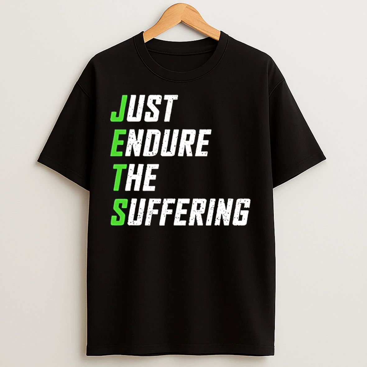 Classic Just Endure The Suffering T Shirts