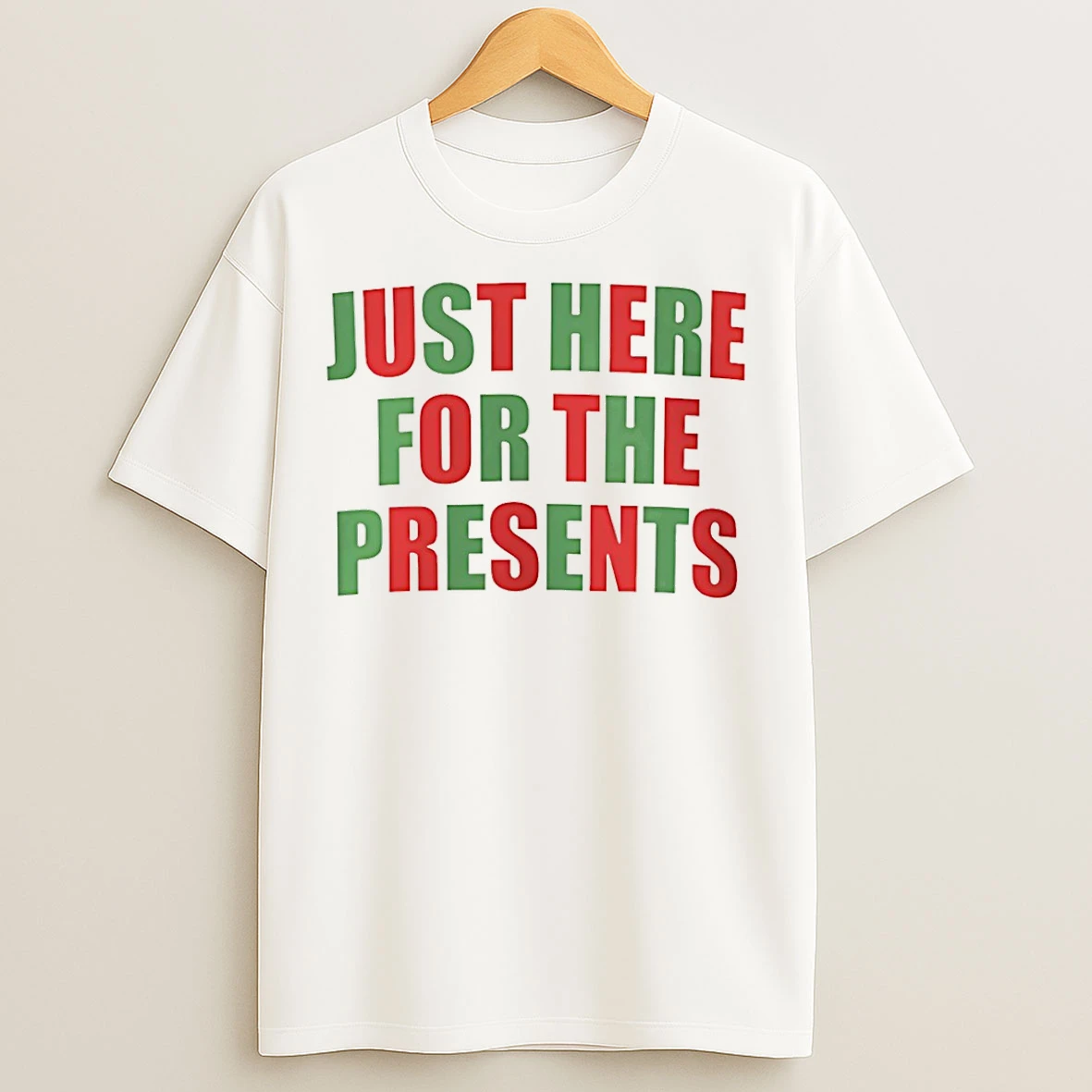 Classic Just Here For The Presents Christmas T Shirts