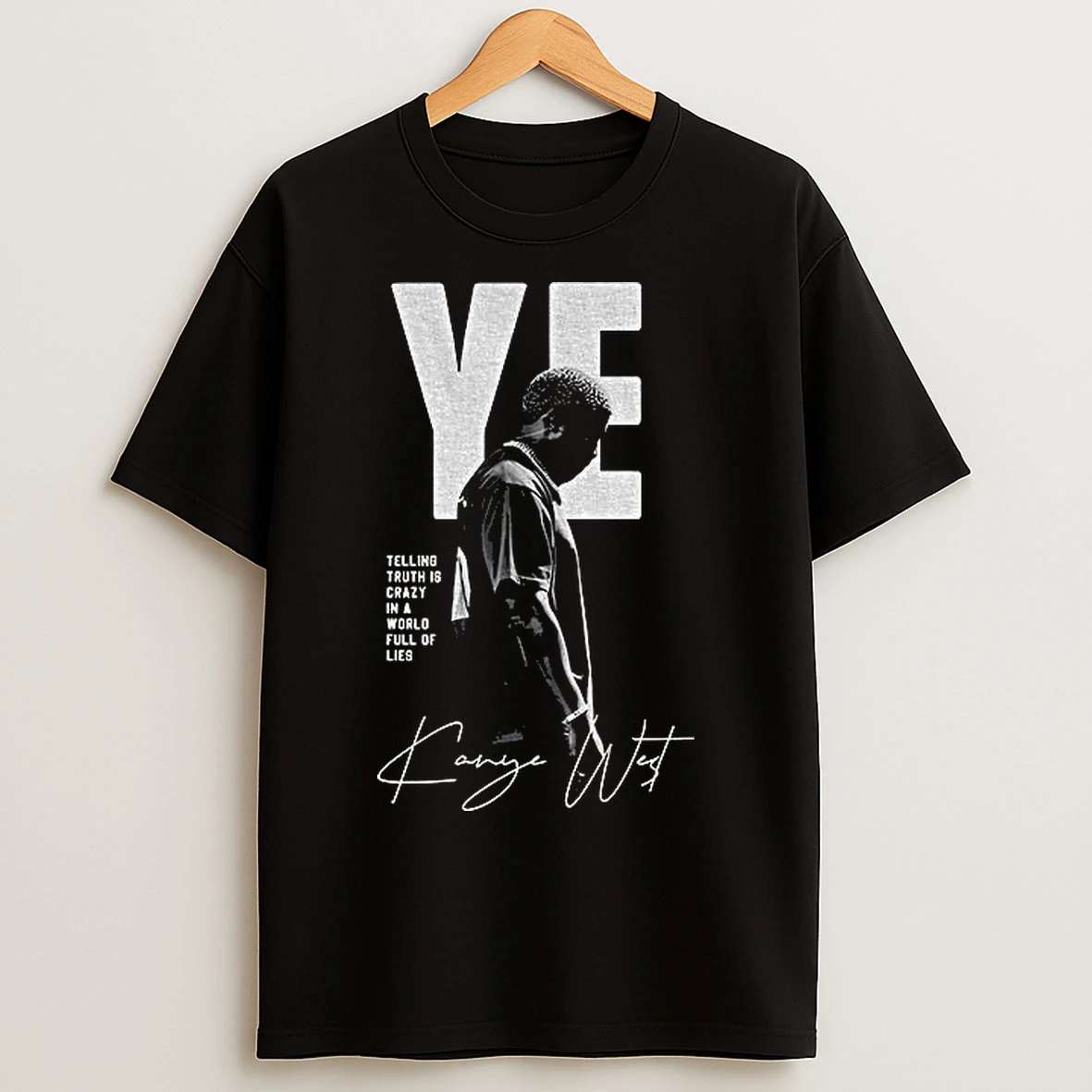 Classic Kanye West Retro Telling Truth Is Crazy In A World Full Of Lies T Shirts