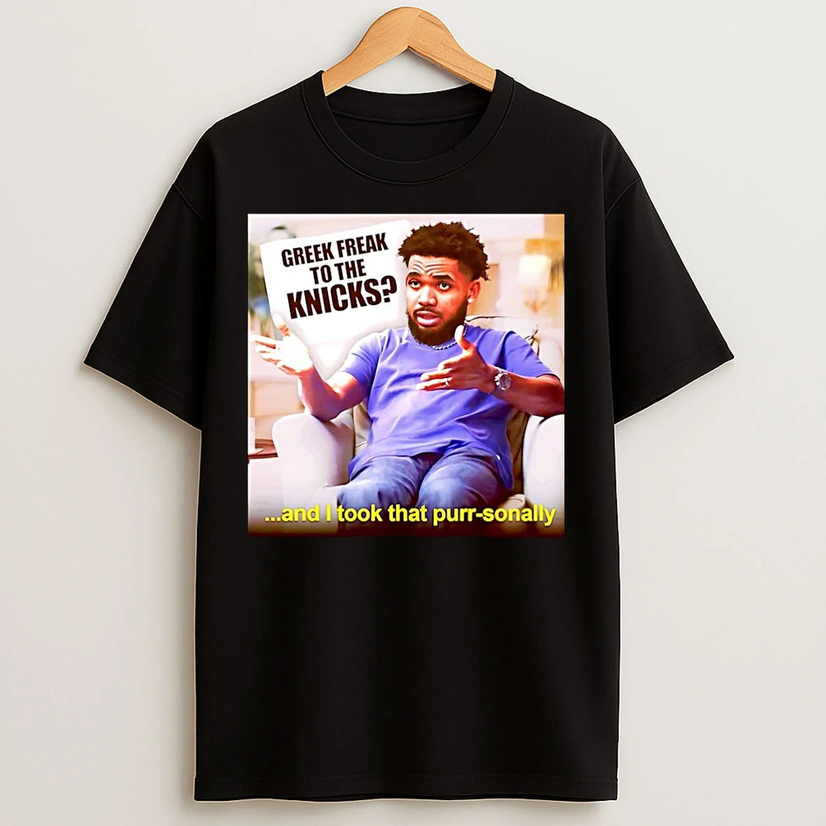 Classic Karl Anthony Towns Ny Knicks Greek Freak To The Knicks And I Took That Purr Sonally Christmas T Shirts