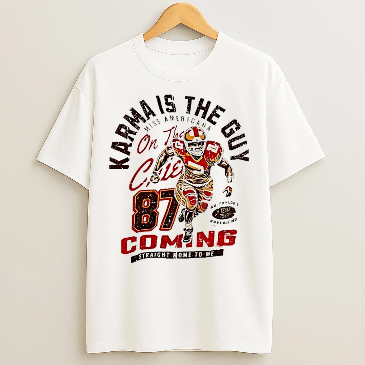 Classic Karma Is The Guy Miss Ameicana On The Chief 87 Coming Straight Home To Me T Shirts