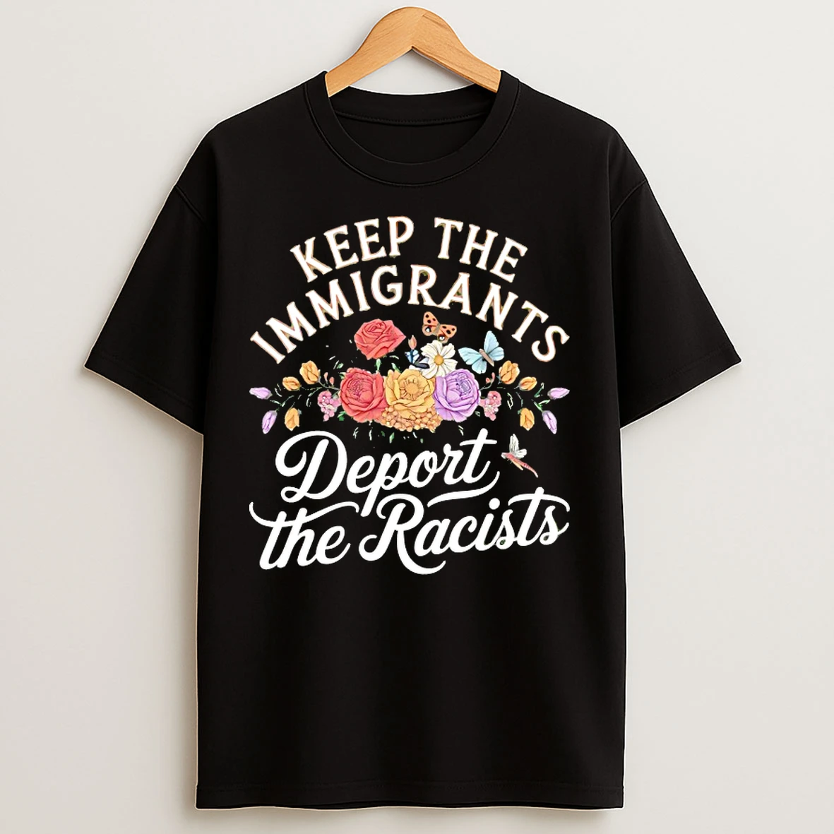 Classic Keep The Immigrants Deport The Racists T Shirts